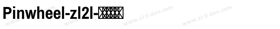 Pinwheel-zl2l字体转换