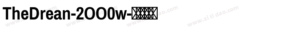 TheDrean-2OO0w字体转换 TheDrean-2OO0w字体转换