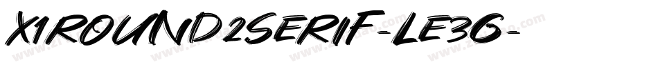 X1Round2serif-LE3g字体转换