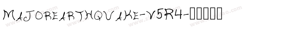 Majorearthquake-v5R4字体转换
