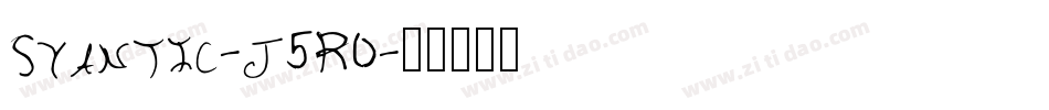 Syantic-j5R0字体转换 Syantic-j5R0字体转换