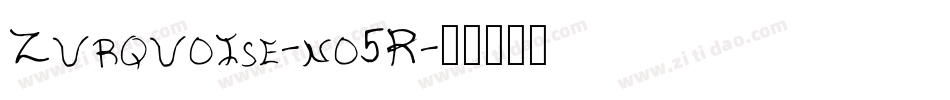 Zurquoise-no5R字体转换