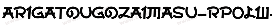 ArigatouGozaimasu-Rp0LW字体转换