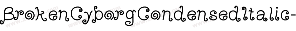 BrokenCyborgCondensedItalic-5G6B字体转换