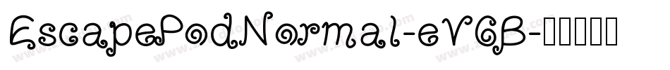 EscapePodNormal-eV6B字体转换 EscapePodNormal-eV6B字体转换
