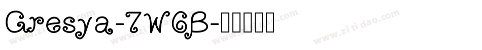 Gresya-7W6B字体转换