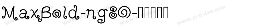MaxBold-ng8O字体转换