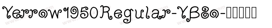 Yerrow1950Regular-YB8o字体转换