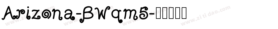 Arizona-BWqm5字体转换