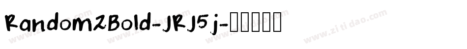 Random2Bold-JRJ5j字体转换