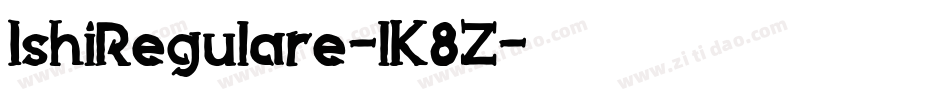 IshiRegulare-lK8Z字体转换