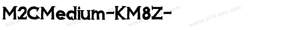 M2CMedium-KM8Z字体转换