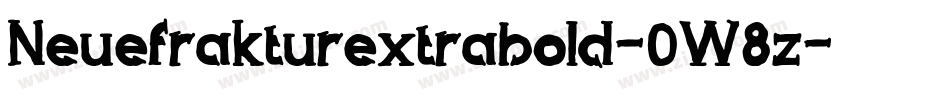 Neuefrakturextrabold-0W8z字体转换
