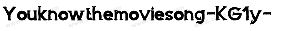 Youknowthemoviesong-KG1y字体转换