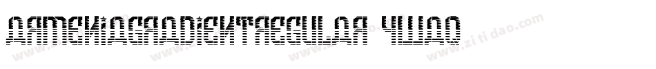ArmeniaGradientRegular-Ywaq字体转换