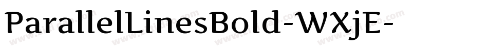 ParallelLinesBold-WXjE字体转换 ParallelLinesBold-WXjE字体转换