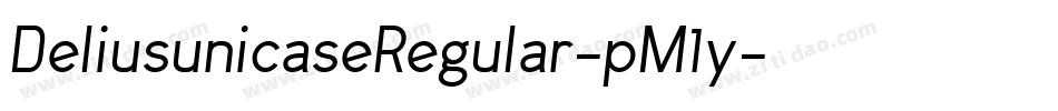 DeliusunicaseRegular-pM1y字体转换