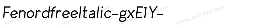 FenordfreeItalic-gxE1Y字体转换