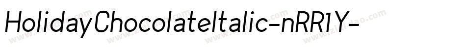 HolidayChocolateItalic-nRR1Y字体转换