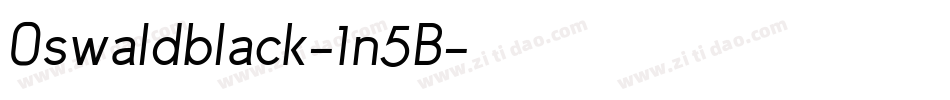 Oswaldblack-1n5B字体转换