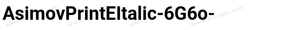 AsimovPrintEItalic-6G6o字体转换