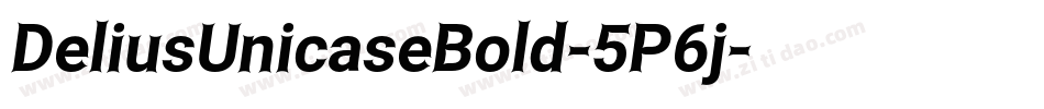 DeliusUnicaseBold-5P6j字体转换 DeliusUnicaseBold-5P6j字体转换