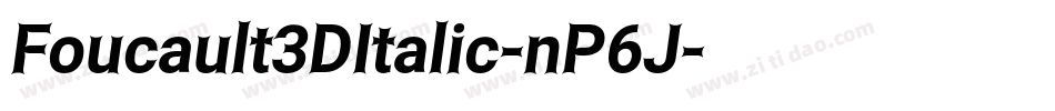 Foucault3DItalic-nP6J字体转换