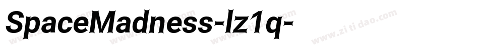 SpaceMadness-lz1q字体转换 SpaceMadness-lz1q字体转换