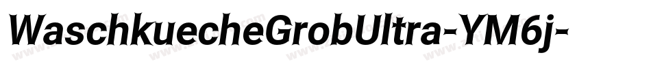 WaschkuecheGrobUltra-YM6j字体转换