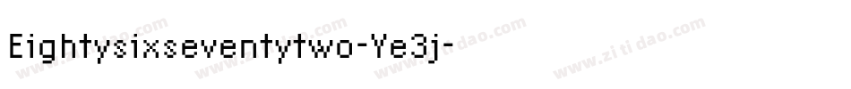 Eightysixseventytwo-Ye3j字体转换