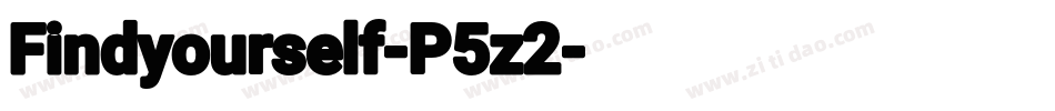 Findyourself-P5z2字体转换