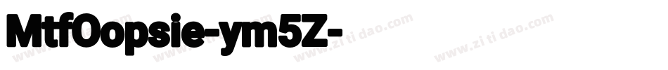 MtfOopsie-ym5Z字体转换