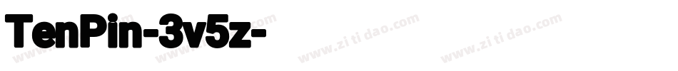 TenPin-3v5z字体转换 TenPin-3v5z字体转换