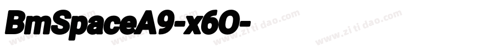 BmSpaceA9-x6O字体转换
