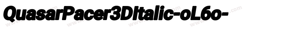 QuasarPacer3DItalic-oL6o字体转换