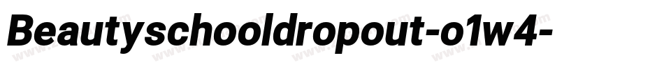 Beautyschooldropout-o1w4字体转换