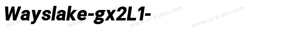 Wayslake-gx2L1字体转换