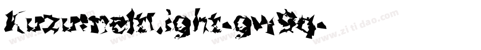 KuzumeltLight-gw9q字体转换 KuzumeltLight-gw9q字体转换