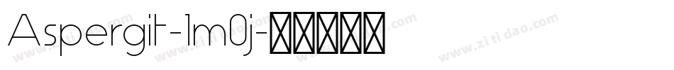 Aspergit-1m0j字体转换