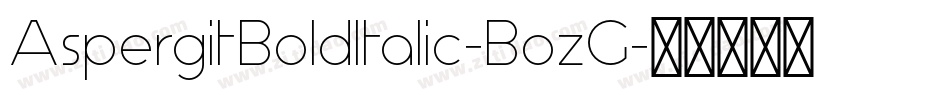 AspergitBoldItalic-BozG字体转换