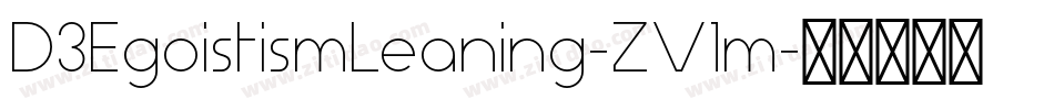 D3EgoistismLeaning-ZV1m字体转换