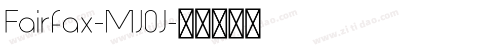 Fairfax-MJ0J字体转换