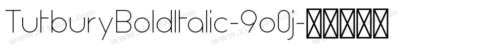 TutburyBoldItalic-9o0j字体转换