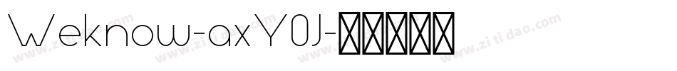 Weknow-axY0J字体转换