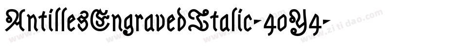 AntillesEngravedItalic-40Y4字体转换
