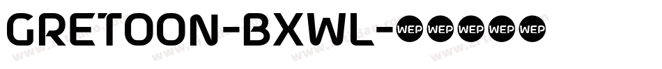 Gretoon-BXWl字体转换 Gretoon-BXWl字体转换