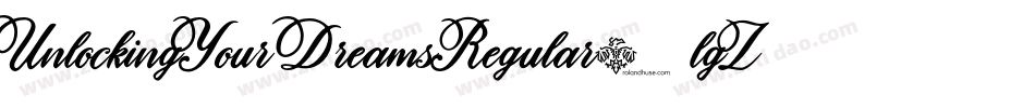 UnlockingYourDreamsRegular-lgZoV字体转换