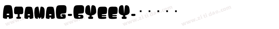 AtamaG-6YeeY字体转换