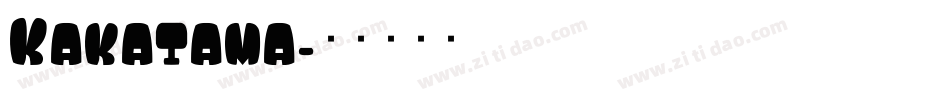 Kakatama字体转换