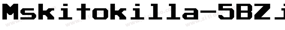 Mskitokilla-5BZj字体转换